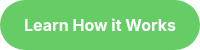 Learn How it Works